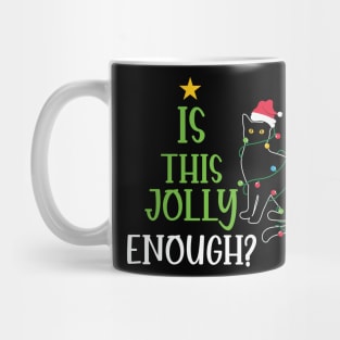 Is This Jolly Enough Funny Cat Christmas Gift Mug